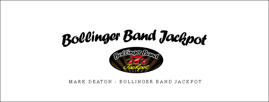Mark Deaton – Bollinger Band Jackpot