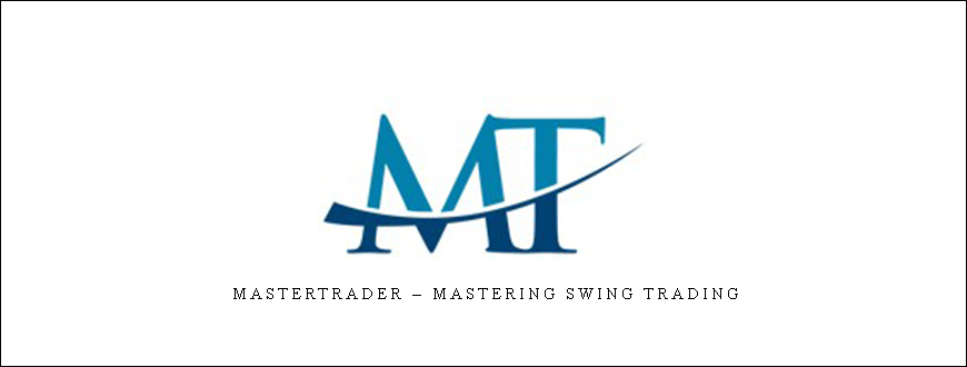 Mastertrader – Mastering Swing Trading
