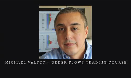 Michael Valtos – Order Flows Trading Course