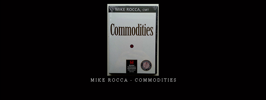 Mike Rocca – Commodities