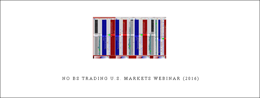 No BS Trading U.S. Markets Webinar (2016)