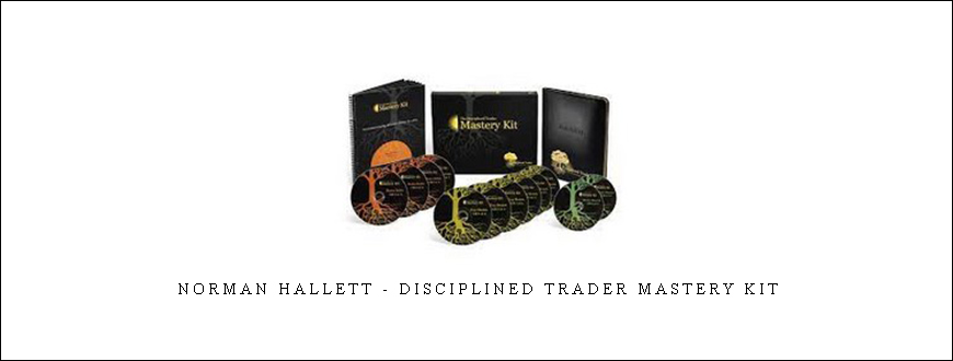 Norman Hallett – Disciplined Trader Mastery Kit