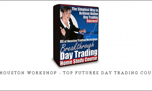 R.S. of Houston Workshop – Top Futures Day Trading Course DVD