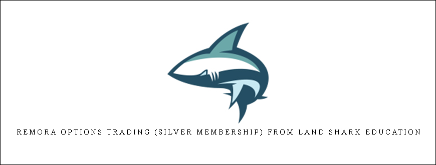 REMORA OPTIONS TRADING (Silver Membership) from Land Shark Education