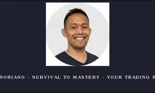 Reynaldo Soriano – Survival to Mastery – Your Trading Psychology