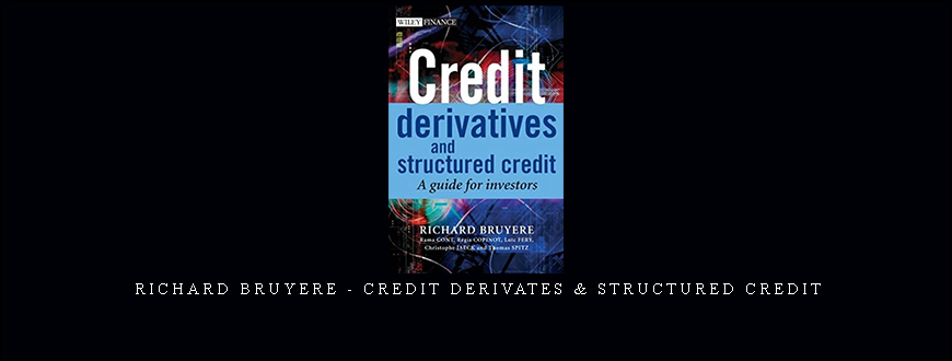 Richard Bruyere – Credit Derivates & Structured Credit