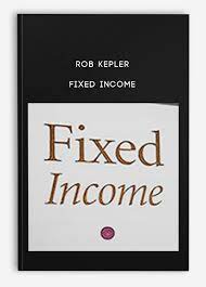Rob Kepler – Fixed Income