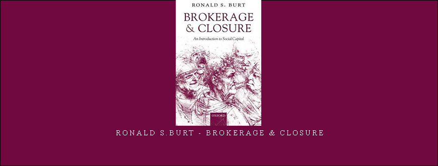 Ronald S.Burt – Brokerage & Closure