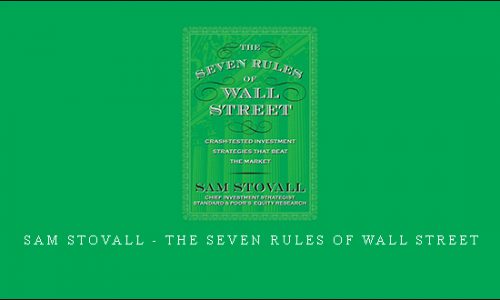 Sam Stovall – The Seven Rules of Wall Street