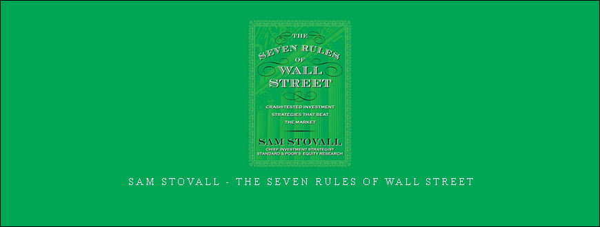 Sam Stovall – The Seven Rules of Wall Street