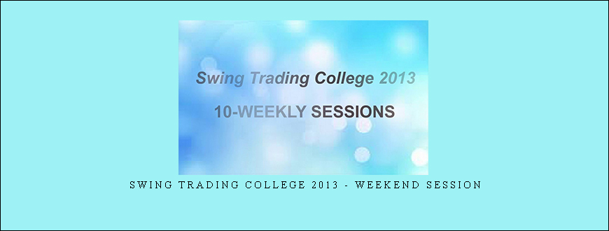 Swing Trading College 2013 – Weekend Session
