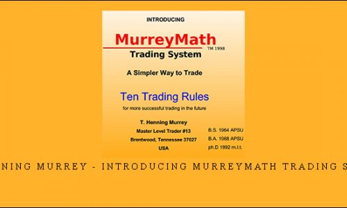 T. Henning Murrey – Introducing MurreyMath Trading System