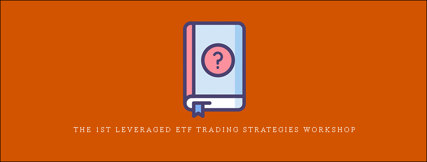 The 1st Leveraged ETF Trading Strategies Workshop