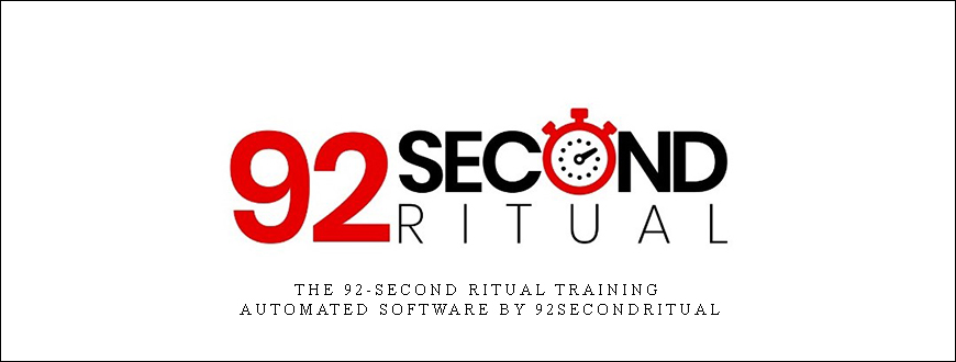 The 92-Second Ritual Training + Automated Software by 92secondritual