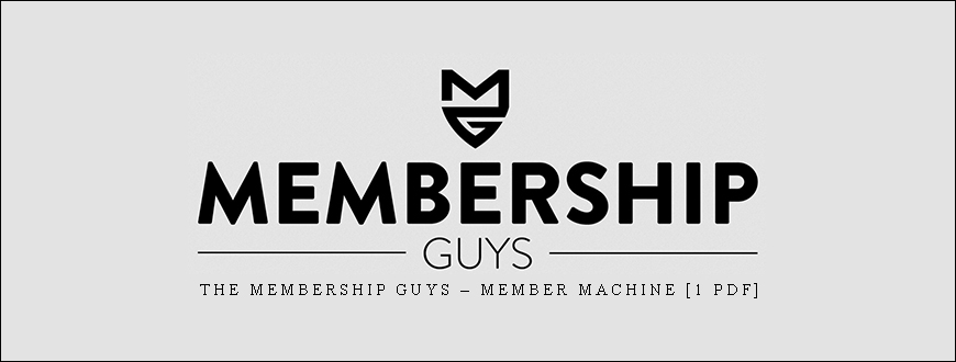 The Membership Guys – Member Machine [1 PDF]
