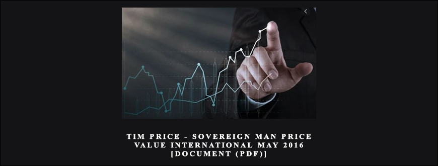 Tim Price – Sovereign Man Price Value International May 2016 [Document (PDF)]