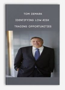 Tom Demark - Identifying Low-Risk Trading Opportunities
