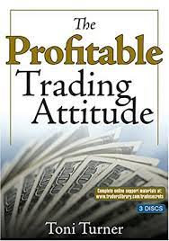 Toni Turner - The Profitable Trading Attitude