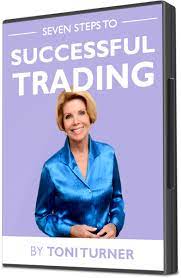 Toni turner - Seven Steps To Successful Trading