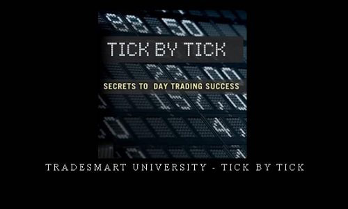 TradeSmart University – Tick by Tick