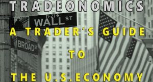 Tradeonomics - Four Steps to Trading Economic Indicators