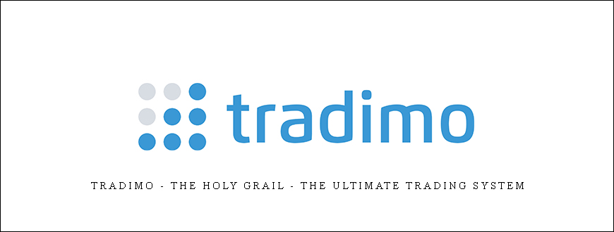 Tradimo – The Holy Grail – the ultimate Trading System