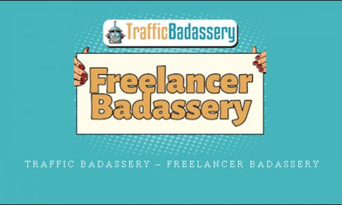 Traffic Badassery – Freelancer Badassery