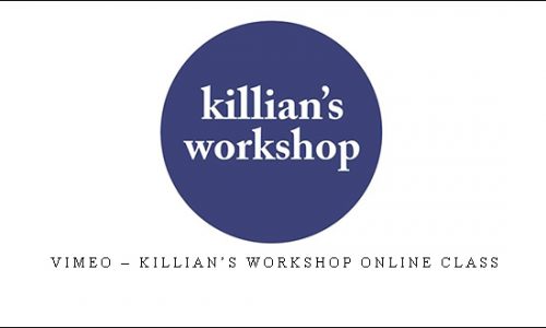 Vimeo – Killian’s Workshop Online Class