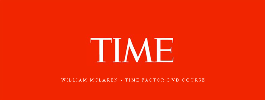 William McLaren – Time Factor DVD Course