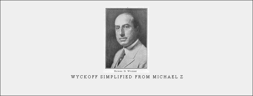 Wyckoff simplified from Michael Z