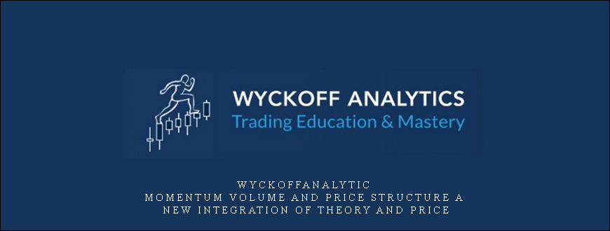 Wyckoffanalytic – Momentum Volume And Price Structure A New Integration Of Theory And Price
