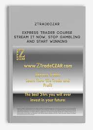 Ztradeczar - Express Trader Course - Stream it NOW, STOP gambling and START WINNING