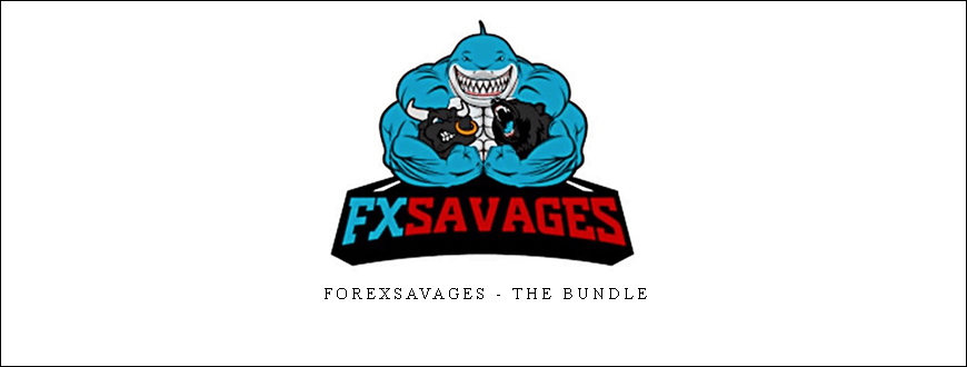 forexsavages – The Bundle