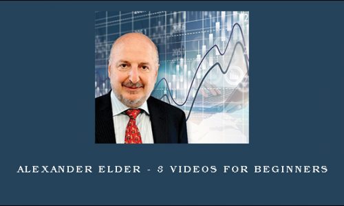 Alexander Elder – 3 videos for Beginners