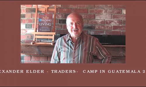 Alexander Elder – Traders’ Camp in Guatemala 2012