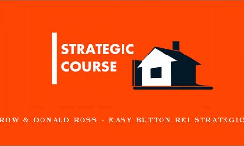 Amy Farrow & Donald Ross – Easy Button REI Strategic Course