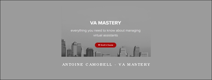 Antoine Camobell – VA Mastery