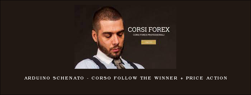 Arduino Schenato – Corso Follow The Winner + Price Action