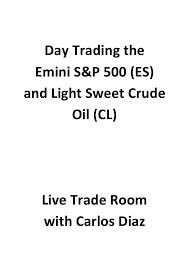 Arthur Ullrich – Day Trading The S&P 500 Futures Contract Manual