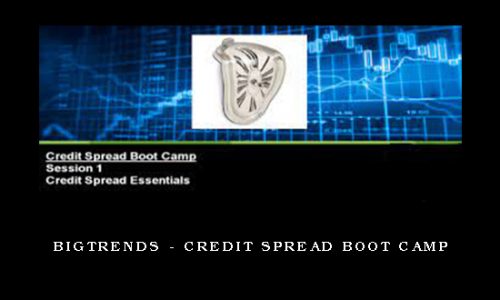 Bigtrends – Credit Spread Boot Camp