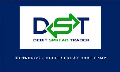 Bigtrends – Debit Spread Boot Camp