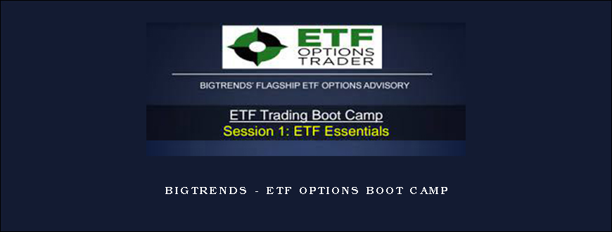 Bigtrends – ETF Options Boot Camp