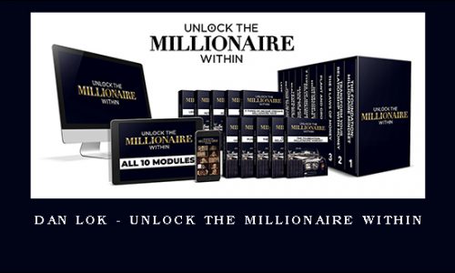 Dan Lok – Unlock the Millionaire Within