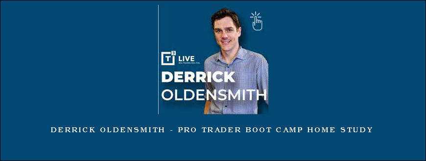Derrick Oldensmith – Pro Trader Boot Camp Home Study