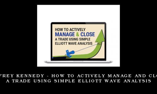 Jeffrey Kennedy – How to Actively Manage and Close a Trade Using Simple Elliott Wave Analysis