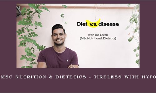 Joe Leech, MSc Nutrition & Dietetics – TIRELESS WITH HYPOTHYROIDISM