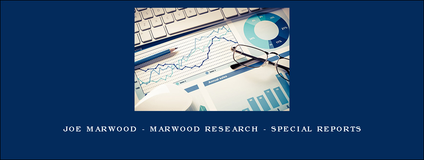 Joe Marwood – Marwood Research – Special Reports