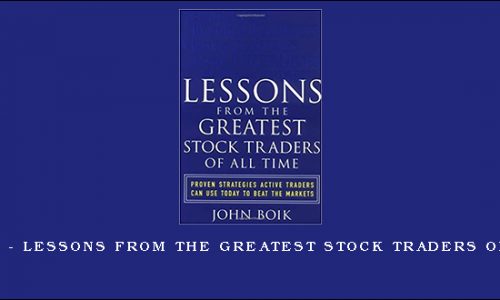 John Boik – Lessons from the Greatest Stock Traders of all Time