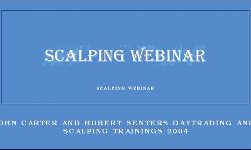 John Carter and Hubert Senters DayTrading and Scalping Trainings 2004