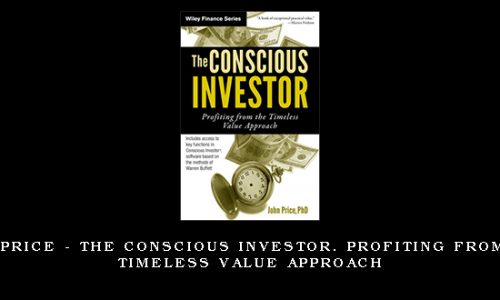 John Price – The Conscious Investor. Profiting from the Timeless Value Approach